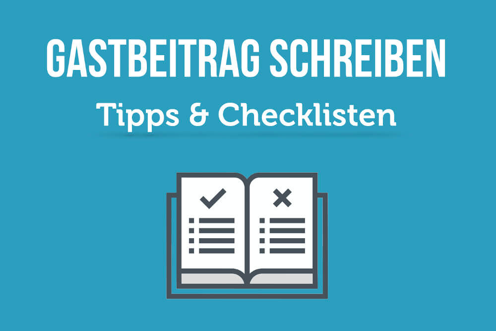 Gastbeitrag Schreiben Tipps Checkliste Backlink