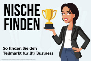 Nische Finden Bedeutung Blog Nischenmarkt Vorteile Business Online Tipps Wege